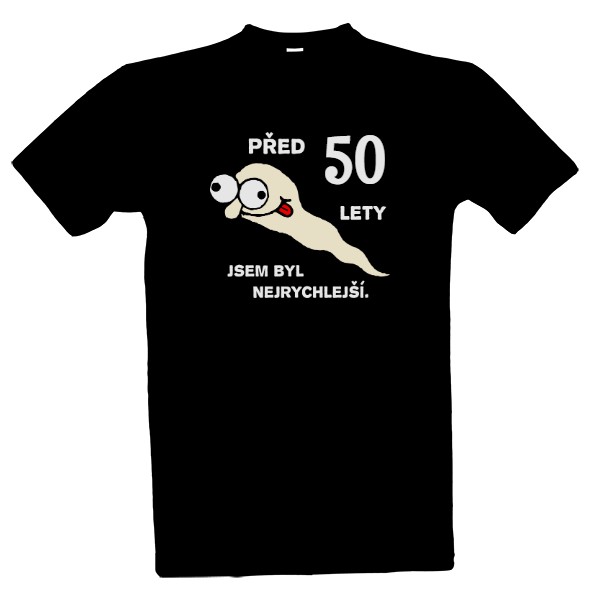 Tričko s potiskem Před X lety jsem byl nejrychlejší - černá